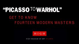 "Picasso to Warhol" Get to Know The Modern Masters